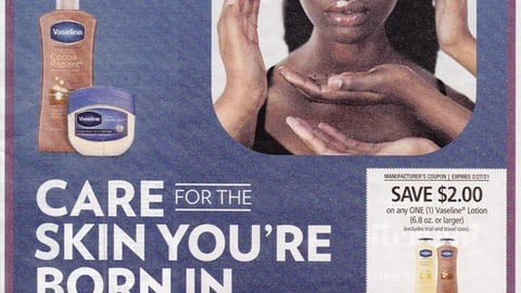 Vaseline 'Care For The Skin You're Born In' FSI