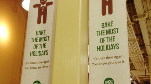 Whole Foods 'Bake the Most of the Holidays' Banners